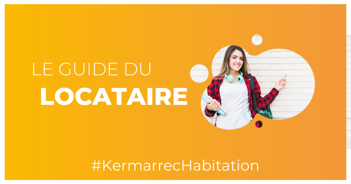 conseils et informations le guide du locataire kermarrec habitation