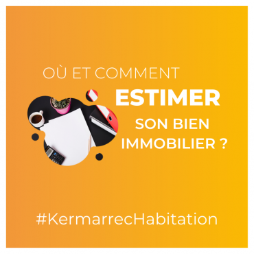 Où et comment estimer son bien immobilier ?