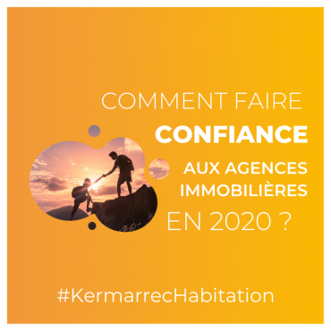 En 2020, comment faire confiance à une agence immobilière ?