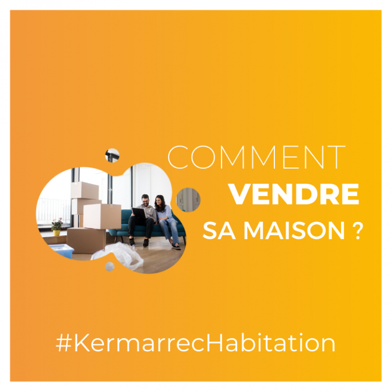 Comment vendre sa maison ?