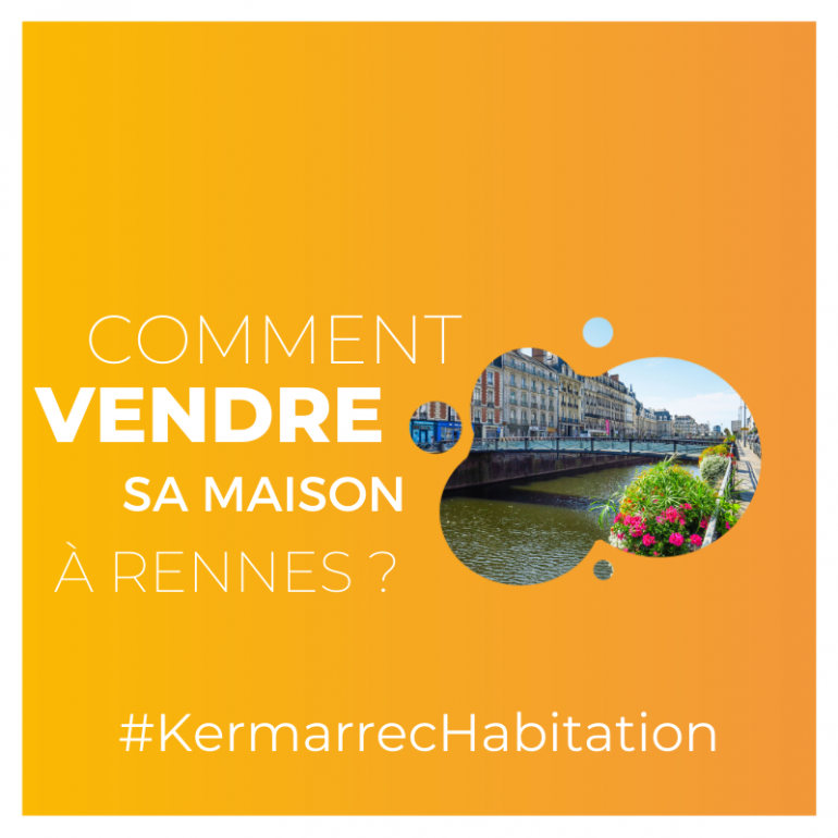 Comment vendre sa maison  à Rennes ?