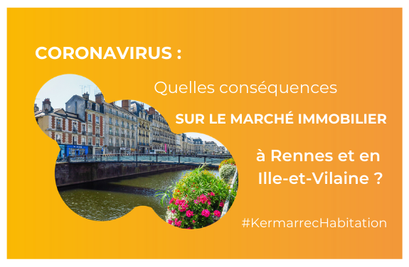 Coronavirus : quelles conséquences sur le marché immobilier à Rennes et en Ille-et-Vilaine ?