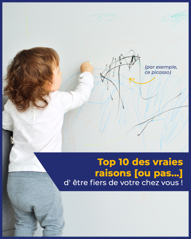 Top 10 des vraies raisons [ou pas…] d’être fiers de votre chez vous !