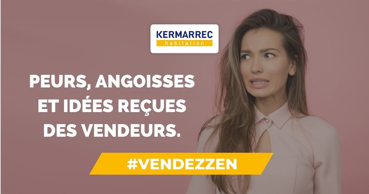 peur de vendre immobilier kermarrec habitation