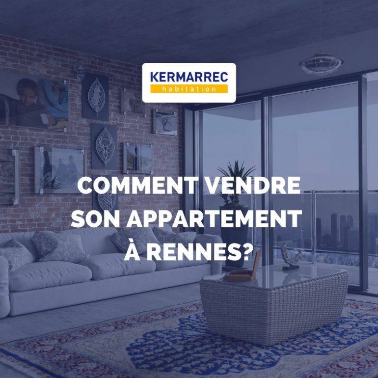 Comment vendre son appartement à Rennes ?