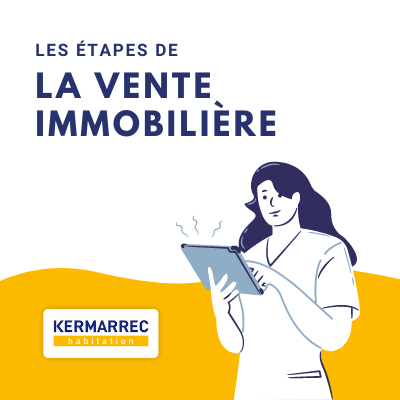 Bien vendre son logement avec Kermarrec Habitation