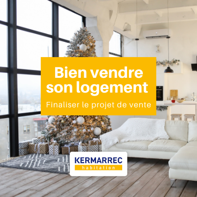 Bien vendre son logement – Finaliser le projet de vente