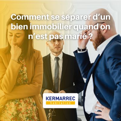 Comment se séparer d’un bien immobilier quand on n’est pas marié ? 